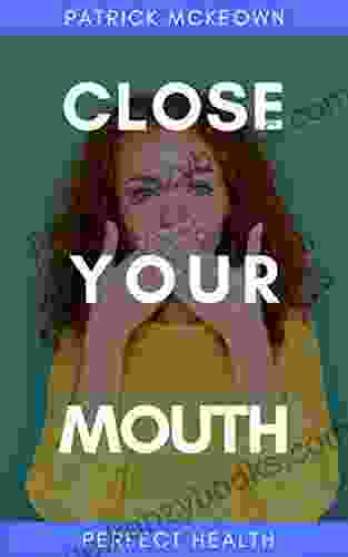 Close Your Mouth: Buteyko Clinic Handbook For Perfect Health