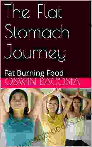 The Flat Stomach Journey: Fat Burning Food (ab Toner 1)