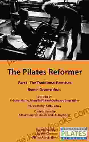 The Pilates Reformer: Part I The Traditional Exercises