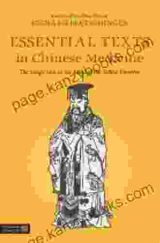 Essential Texts In Chinese Medicine: The Single Idea In The Mind Of The Yellow Emperor