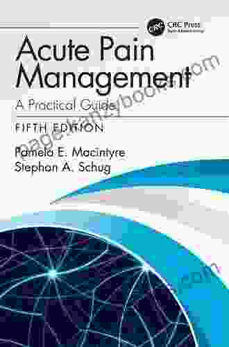 Acute Pain Management: A Practical Guide