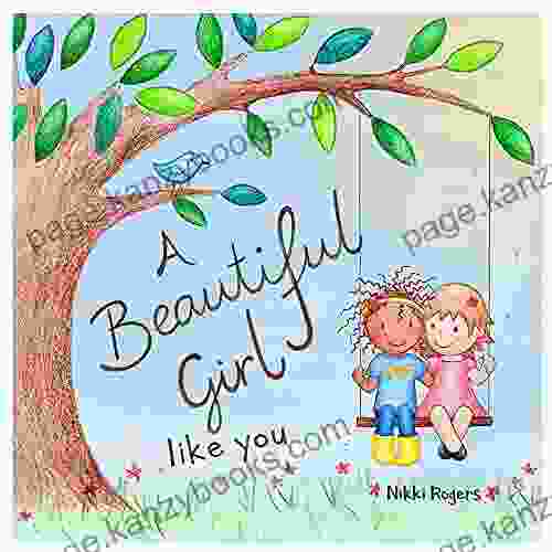 A Beautiful Girl: A to inspire little girls everywhere to bring beauty to the world by just being you (Created To Be)