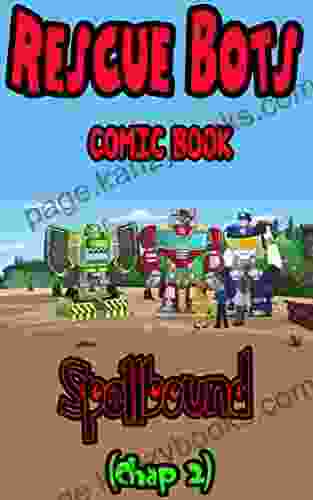 Rescue Bots Kid Comic Book: Spellbound Chap 2