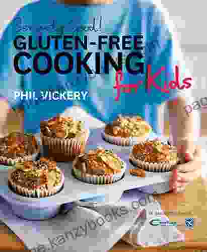 Seriously Good Gluten Free Cooking For Kids