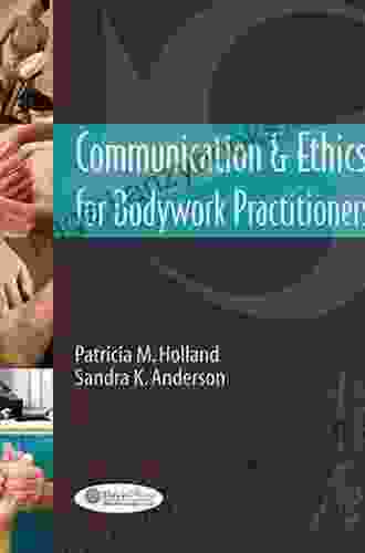 Communication Ethics For Bodywork Practitioners