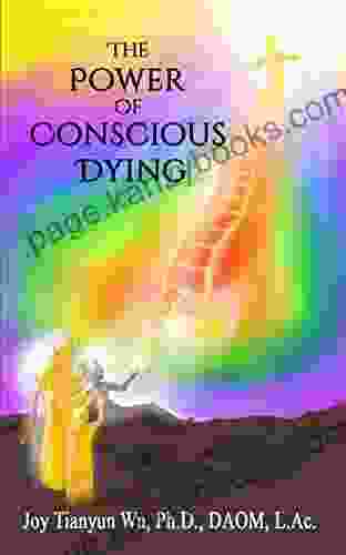 The Power Of Conscious Dying