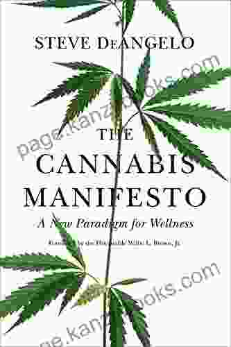 The Cannabis Manifesto: A New Paradigm For Wellness