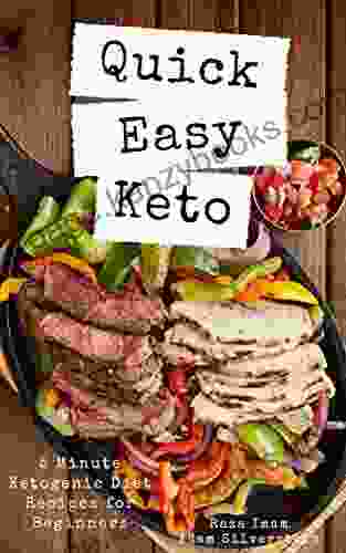 Quick Easy Keto: 5 Minute Ketogenic Diet Recipes For Beginners (Keto For Beginners 2)