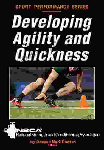 Developing Agility And Quickness (NSCA Sport Performance)