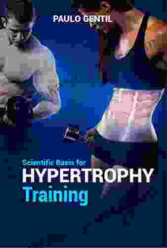 Scientific Basis For Hypertrophy Training