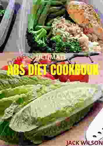 ULTIMATE ABS DIET COOKBOOK: Weight Loss Guide And Easy To Cook