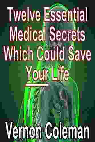 Coleman S Laws: Twelve Essential Medical Secrets Which Could Save Your Life