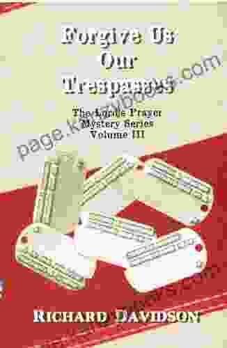 Forgive Us Our Trespasses (The Lord S Prayer Mystery 3)