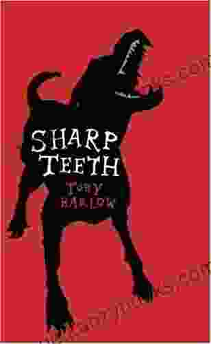 Sharp Teeth: A Novel Toby Barlow