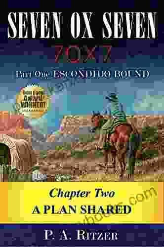 A Plan Shared: Chapter Two Of Escondido Bound (Seven Ox Seven Part One 2)