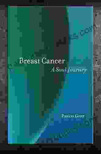 Breast Cancer: A Soul Journey
