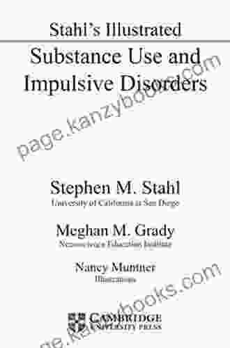 Stahl S Illustrated Substance Use And Impulsive Disorders