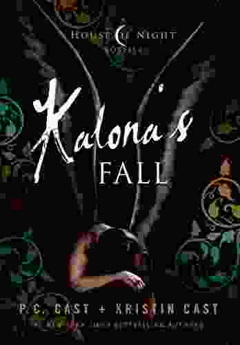 Kalona S Fall: A House Of Night Novella