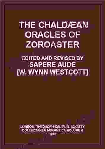 The Chaldean Oracles Of Zoroaster