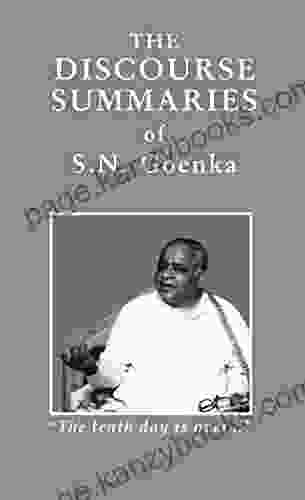 The Discourse Summaries: Talks From A Ten Day Course In Vipassana Meditation Condensed By William Hart