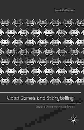 Video Games And Storytelling: Reading Games And Playing