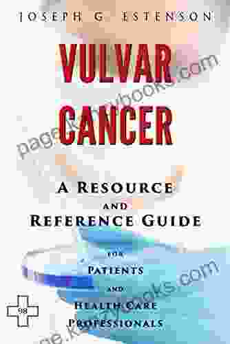 Vulvar Cancer A Reference Guide (BONUS DOWNLOADS) (The Hill Resource And Reference Guide 462)