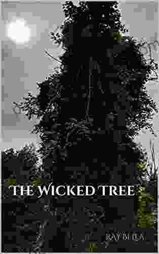 The Wicked Tree: Where The Witches Be (Thirteen Halloween: Poems That Kill 4)